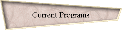 Current Programs